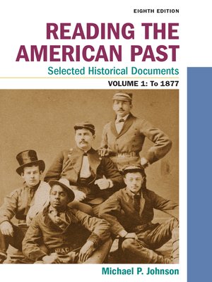 cover image of Reading the American Past: Selected Historical Documents, Volume 1: To 1877